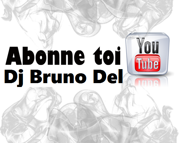 dj bruno del / bruno del  youtube  officiel 